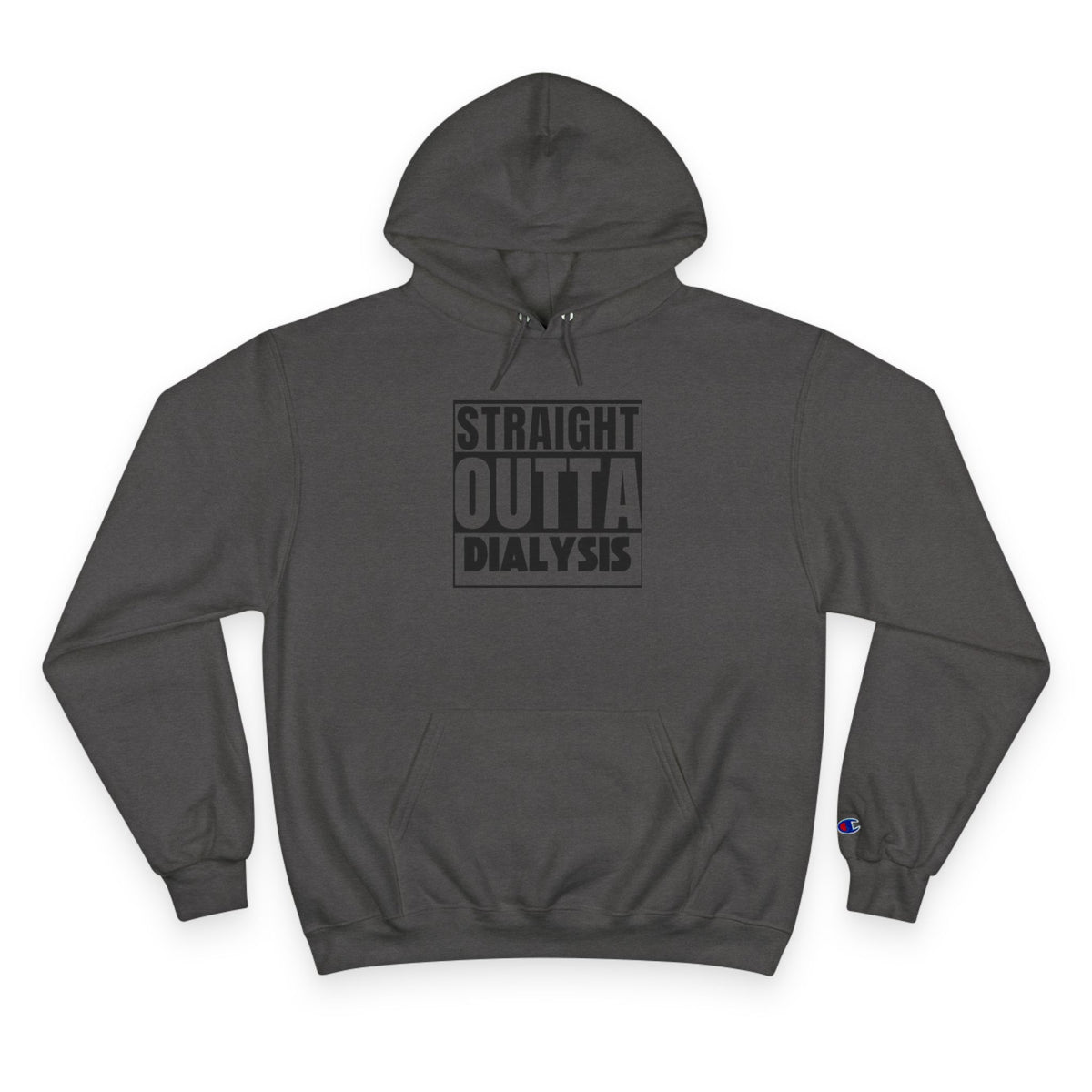 Straight Outta Dialysis Hoodie — Champion-Style Kidney Survivor Sweatshirt