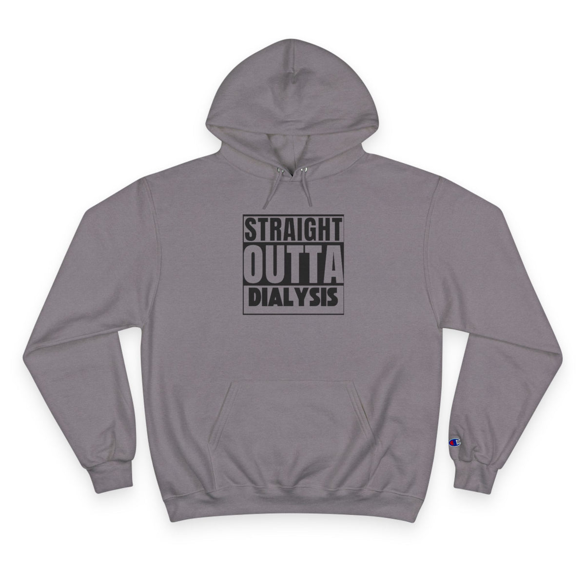 Straight Outta Dialysis Hoodie — Champion-Style Kidney Survivor Sweatshirt
