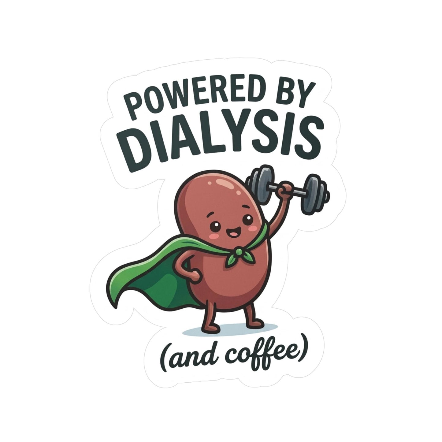 Powered by Dialysis and Coffee sticker | Vinyl Kiss-Cut Sticker