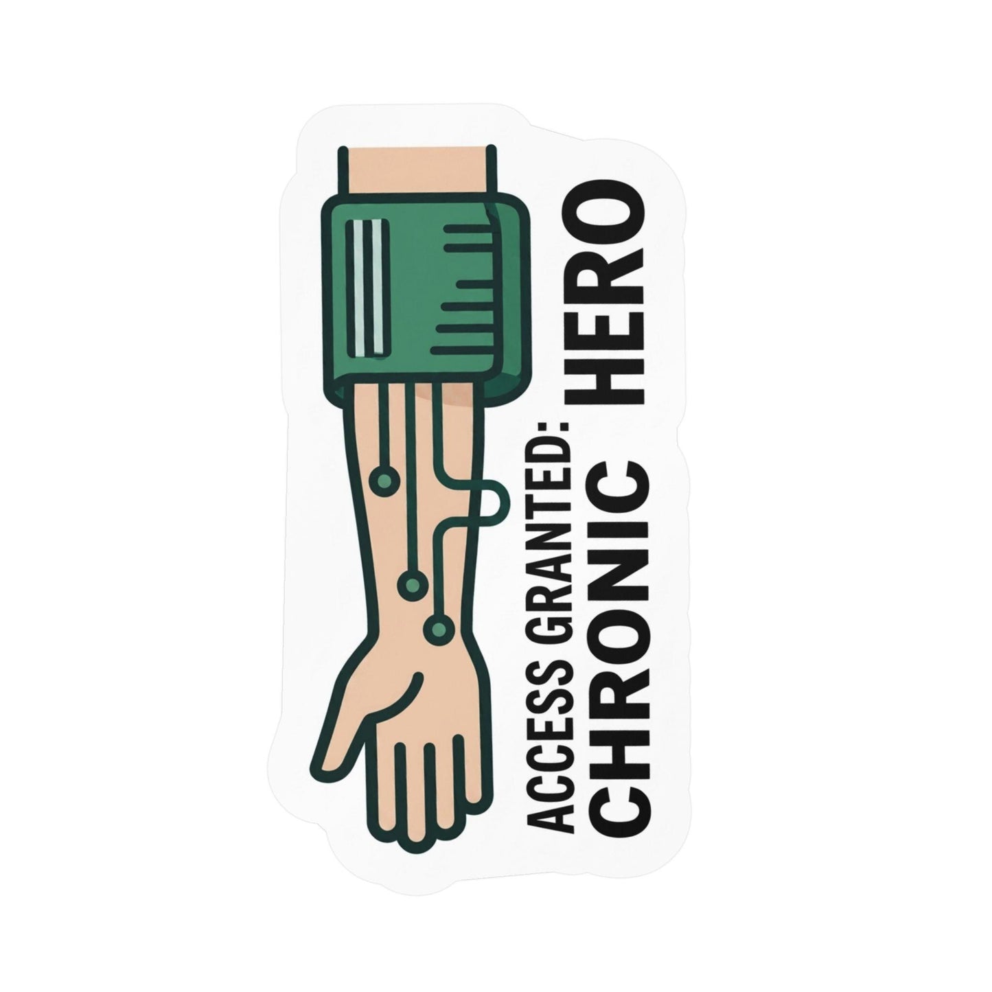 Access Granted: Chronic Hero Sticker | Kiss-Cut Vinyl Decal
